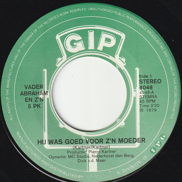 Vader Abraham m.m.v. 5 PK : Hij Was Goed Voor Z'n Moeder (7", Single)