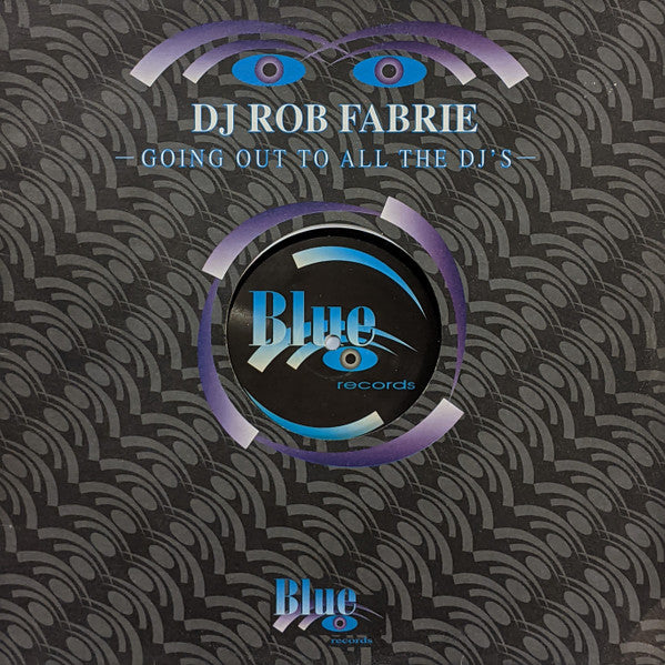 DJ Rob Fabrie* : Going Out To All The DJ's  (12")