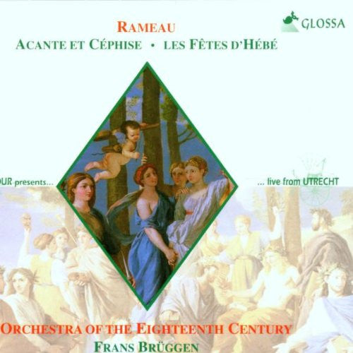 Jean-Philippe Rameau : Orchestra Of The 18th Century / Frans Brüggen : Acante Et Céphise. Les Fêtes D'Hébé (CD, Album, Dig)