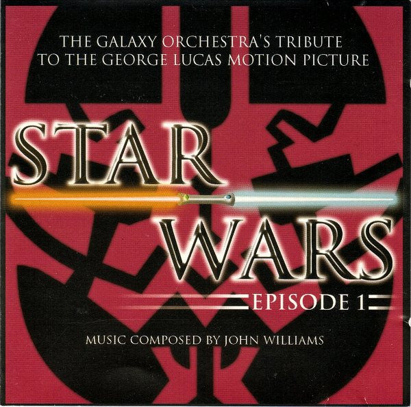 Galaxy Orchestra : Star Wars Episode 1 (The Galaxy Orchestra's Tribute To The George Lucas Motion Picture) (CD, Album)