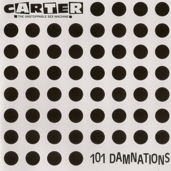 Carter The Unstoppable Sex Machine : 101 Damnations (CD, Album, RE)