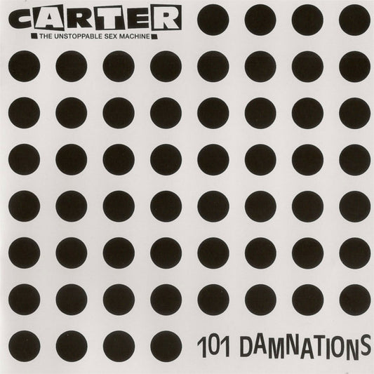 Carter The Unstoppable Sex Machine : 101 Damnations (CD, Album, RE)