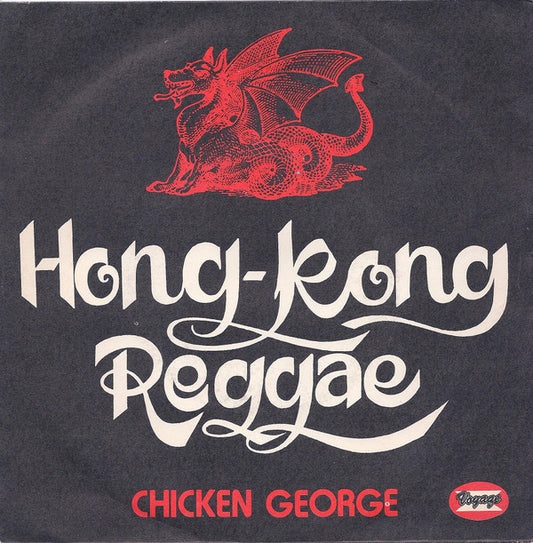 Chicken George (3) : Hong-Kong Reggae (7", Single)