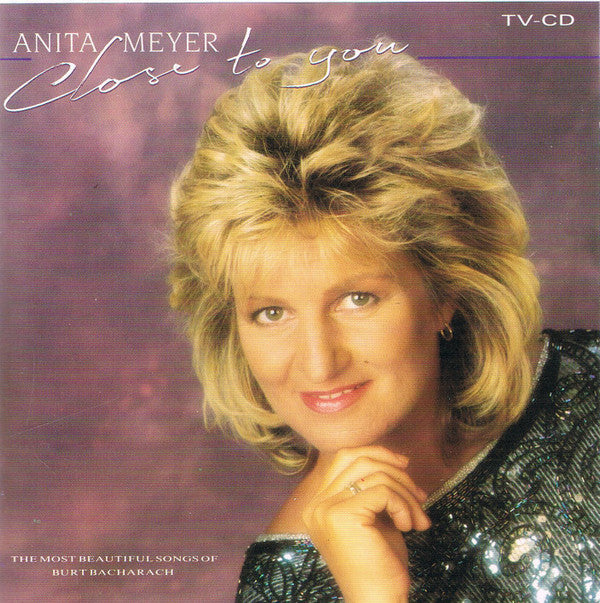 Anita Meyer : Close To You - The Most Beautiful Songs Of Burt Bacharach (CD, Album)