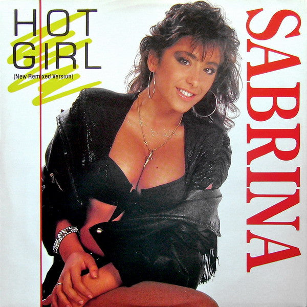 Sabrina : Hot Girl (New Remixed Version) (12")