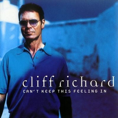 Cliff Richard : Can't Keep This Feeling In (CD, Single)