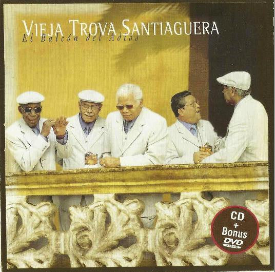 Vieja Trova Santiaguera : El Balcón Del Adios (CD, Album + DVD, Bon)