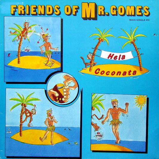 Friends Of Mr. Gomes : Hela Coconata (12", Maxi)