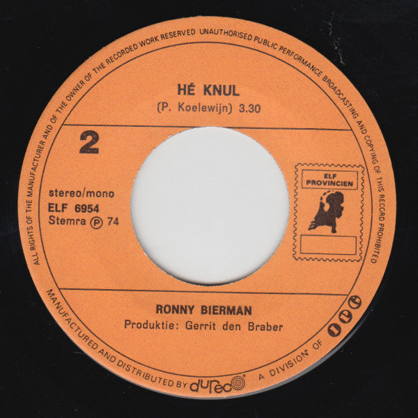 Ronny Bierman : Loe D'r Ligt Een Lijster In De La / Hé Knul (7", Single)