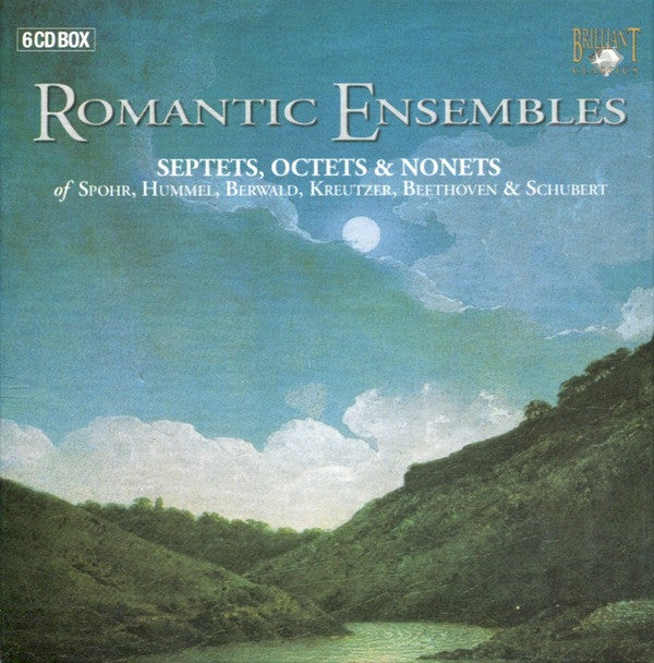 Louis Spohr, Johann Nepomuk Hummel, Franz Berwald, Konradin Kreutzer, Ludwig van Beethoven, Franz Schubert : Romantic Ensembles (Septets, Octets & Nonets) (6xCD + Box, Comp)
