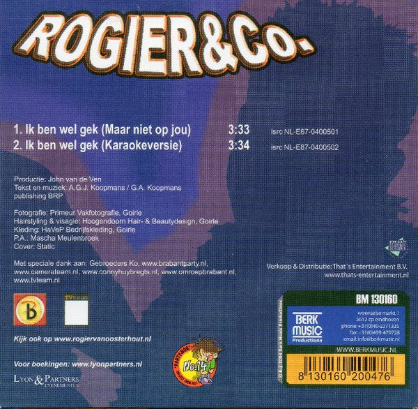 Rogier & Co : Ik Ben Wel Gek (Maar Niet Op Jou) (CD, Single)