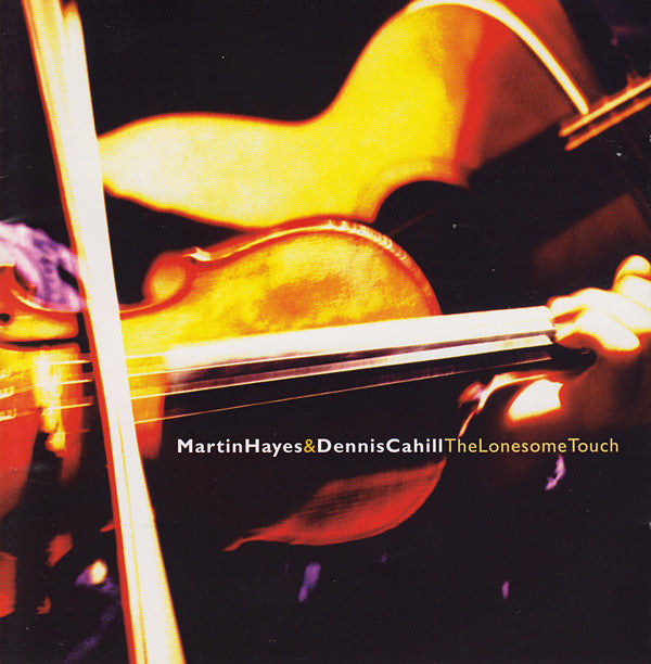 Martin Hayes & Dennis Cahill : The Lonesome Touch (CD, Album)
