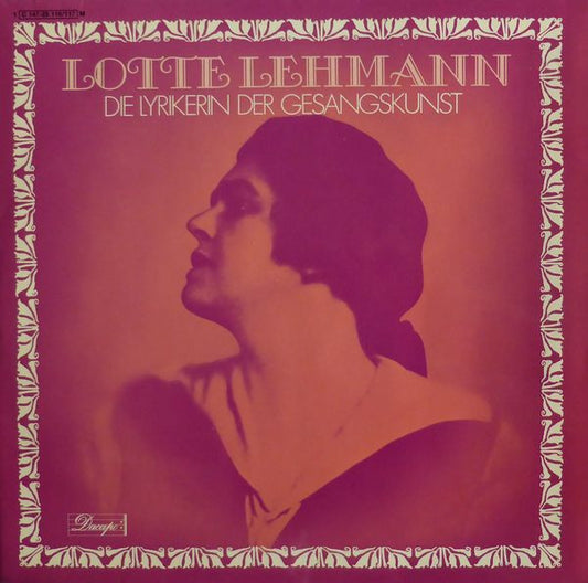 Lotte Lehmann : Die Lyrikerin Der Gesangskunst (2xLP, Comp)