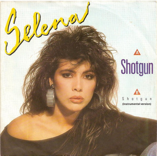 Selena (3) : Shotgun (7", Single)