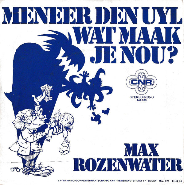 Max Rozenwater : Meneer Den Uyl Wat Maak Je Nou? (7", Single)