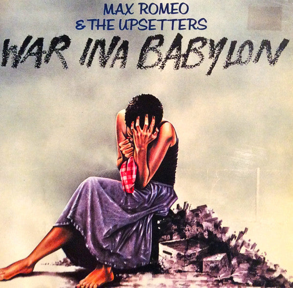 Max Romeo & The Upsetters : War Ina Babylon (CD, Album, RE)