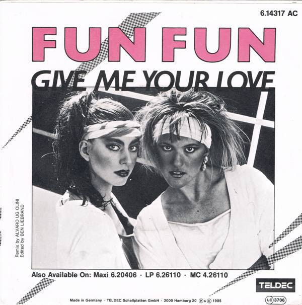 Fun Fun : Give Me Your Love (7", Single)