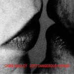 Chris Whitley : Soft Dangerous Shores (CD, Album, Promo)