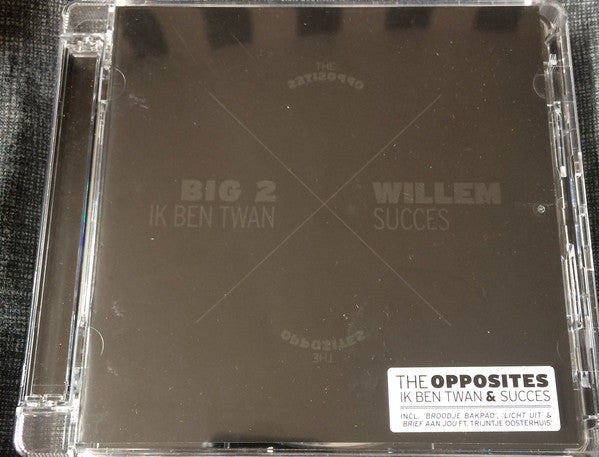 The Opposites / Big2 - Willem de Bruin : Ik Ben Twan - Succes (2xCD, Album)