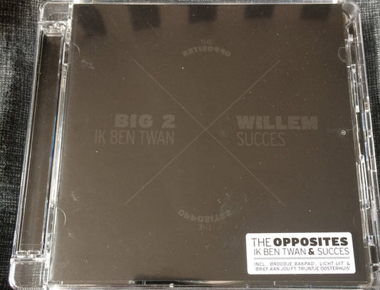 The Opposites / Big2 - Willem de Bruin : Ik Ben Twan - Succes (2xCD, Album)