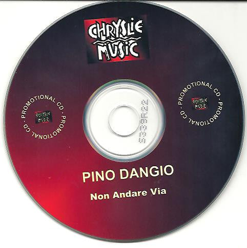 Pino D'Angiò : Non Andare Via (CDr, Single, Promo)