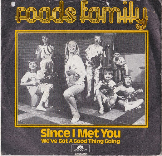 Roads Family : Since I Met You (7", Single)