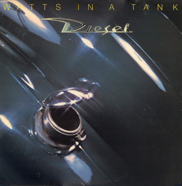 Diesel (5) : Watts In A Tank (LP, Album)