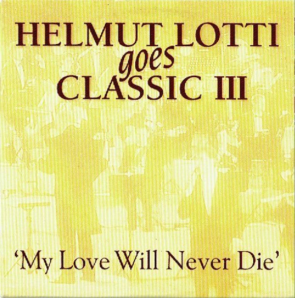 Helmut Lotti : My Love Will Never Die (CD, Single)