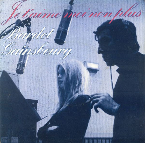 Brigitte Bardot & Serge Gainsbourg : Je T'aime Moi Non Plus (7", Single)