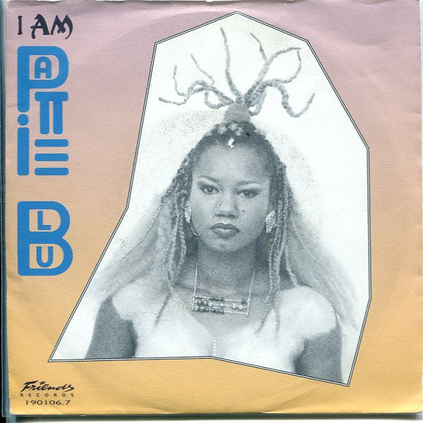 Pattie Blu : I Am (7", Single)