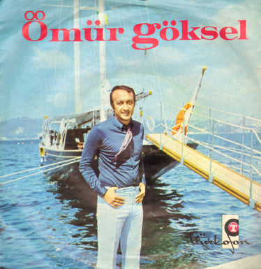 Ömür Göksel : Senden Kalan Şarkı / Senin Yanında (7")