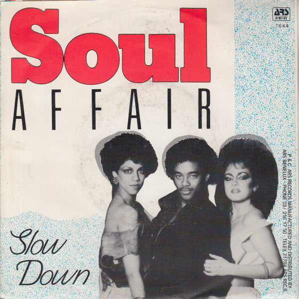 Soul Affair (2) : Slow Down (7", Single)