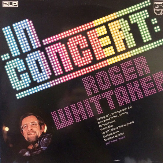 Roger Whittaker : In Concert: Roger Whittaker (2xLP, Album, Gat)