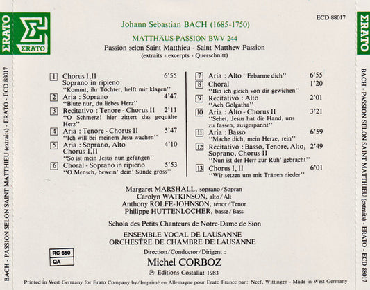 Johann Sebastian Bach - Ensemble Vocal De Lausanne & Orchestre De Chambre De Lausanne, Michel Corboz, Margaret Marshall, Carolyn Watkinson, Kurt Equiluz, Gerhard Faulstich, Anthony Rolfe Johnson, Philippe Huttenlocher : Matthäus-Passion = Passion Selon Saint-Matthieu = Saint Matthew Passion (Extraits = Excerpts = Querschnitt) (CD, Album)