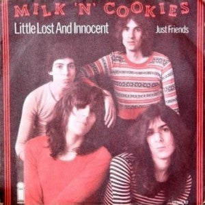 Milk 'N' Cookies : Little Lost And Innocent / Just Friends (7", Single)