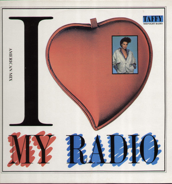 Taffy : I Love My Radio (Midnight Radio) (12", Single)