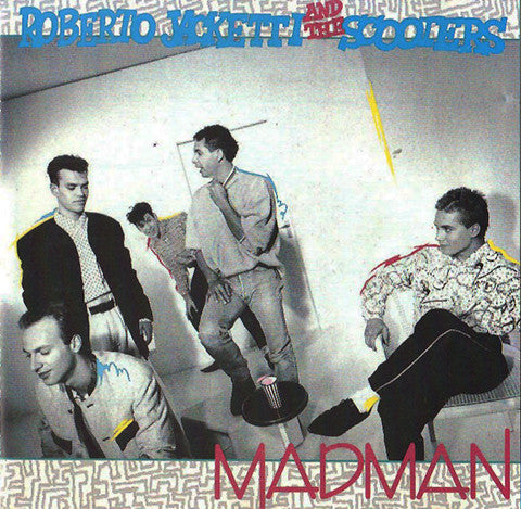 Roberto Jacketti & The Scooters : Madman (CD, Album)