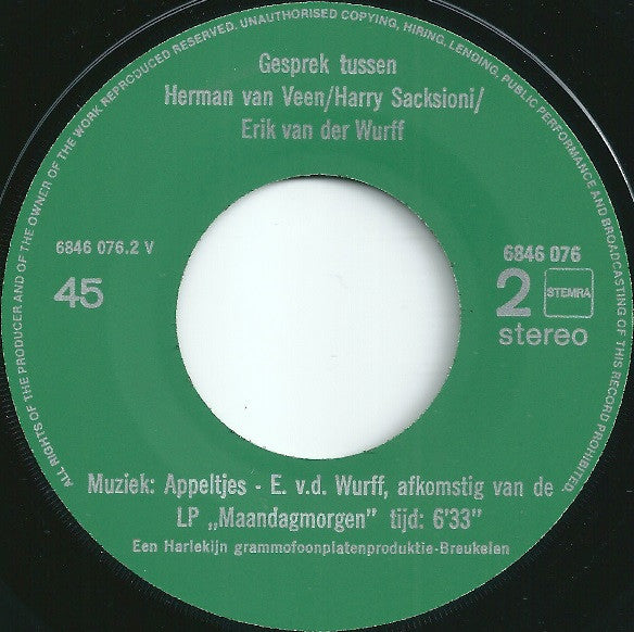 Herman van Veen, Erik van der Wurff & Harry Sacksioni : Gesprek Tussen Herman van Veen / Harry Sacksioni / Erik van Der Wurff (7", Single)