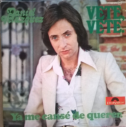 Daniel Velazquez : Vete, Vete (7")