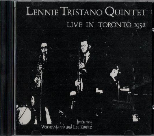 Lennie Tristano Quintet Featuring Warne Marsh And Lee Konitz : Live In Toronto 1952 (CD, Album, RE, RM)