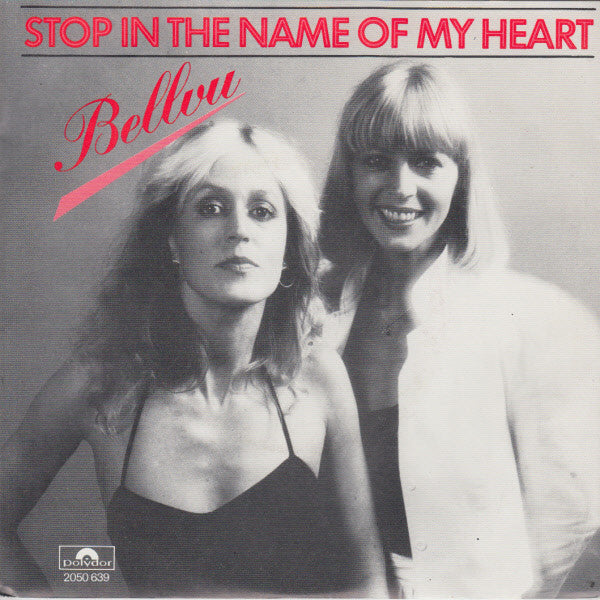 Bellvu : Stop In The Name Of My Heart (7", Single)