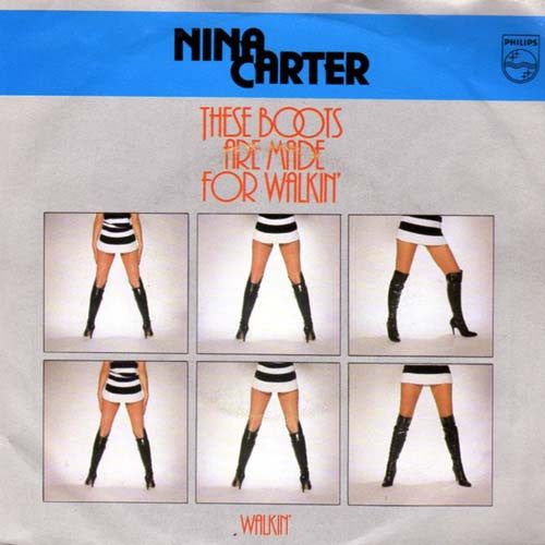 Nina Carter : These Boots Are Made For Walkin' (7")