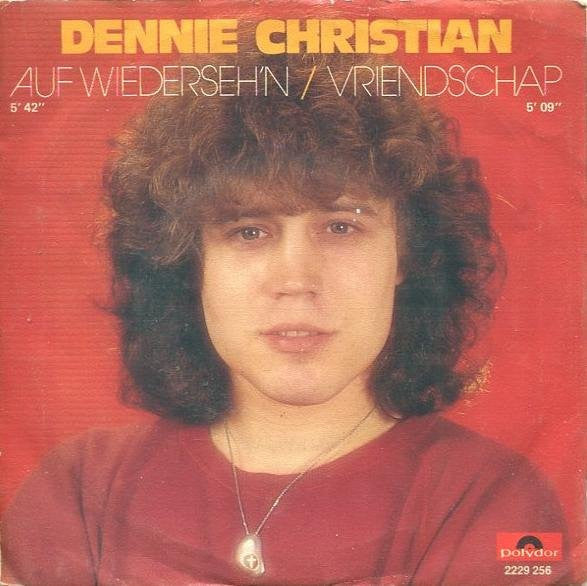 Dennie Christian : Auf Wiederseh'n / Vriendschap  (7", Single)