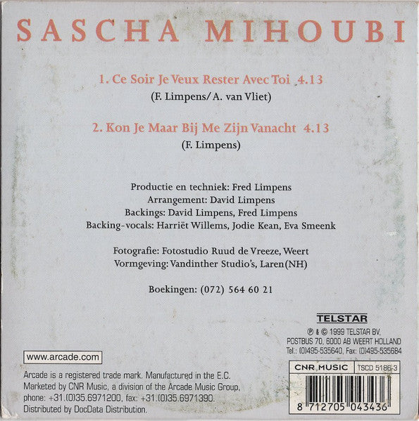 Sascha Mihoubi : Ce Soir Je Veux Rester Avec Toi / Kon Je Maar Bij Me Zijn Vannacht (CD, Single)