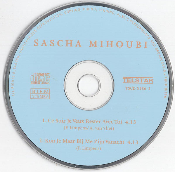 Sascha Mihoubi : Ce Soir Je Veux Rester Avec Toi / Kon Je Maar Bij Me Zijn Vannacht (CD, Single)