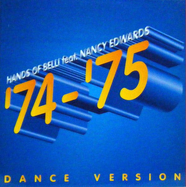 Hands Of Belli Feat. Nancy Edwards : '74 - '75 (12", Maxi)