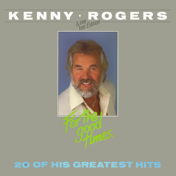 Kenny Rogers & The First Edition : For The Good Times - 20 Of His Greatest Hits (LP, Comp)