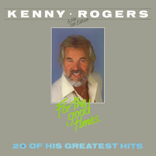 Kenny Rogers & The First Edition : For The Good Times - 20 Of His Greatest Hits (LP, Comp)