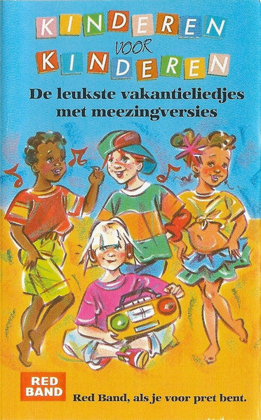 Kinderen voor Kinderen : De Leukste Vakantieliedjes Met Meezingversies (Cass, Comp)