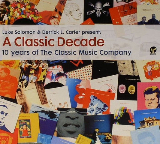 Luke Solomon & Derrick Carter : A Classic Decade - 10 Years Of The Classic Music Company (2xCD, Comp, Mixed)